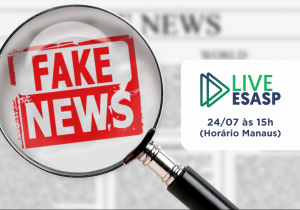 Imagem da notícia - Live Esasp: Projeto de Lei das Fakes News e a Regulação da Internet no Brasil
